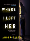 Cover image for Where I Left Her